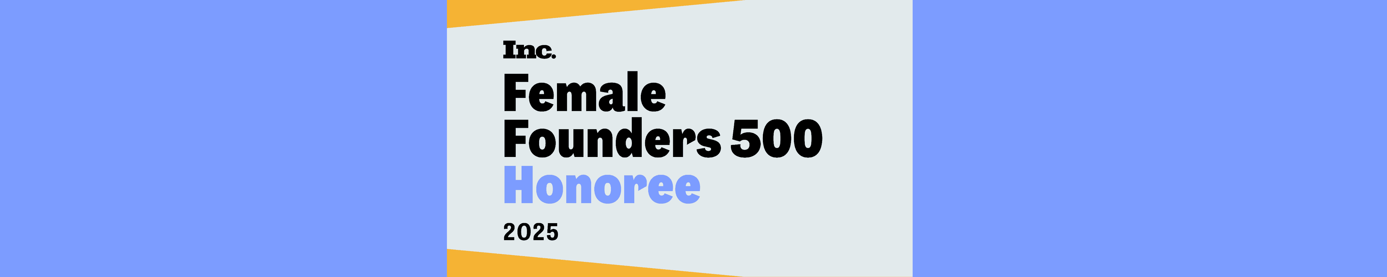 Female founders honored in Inc. Female Founders 500 list 2025.