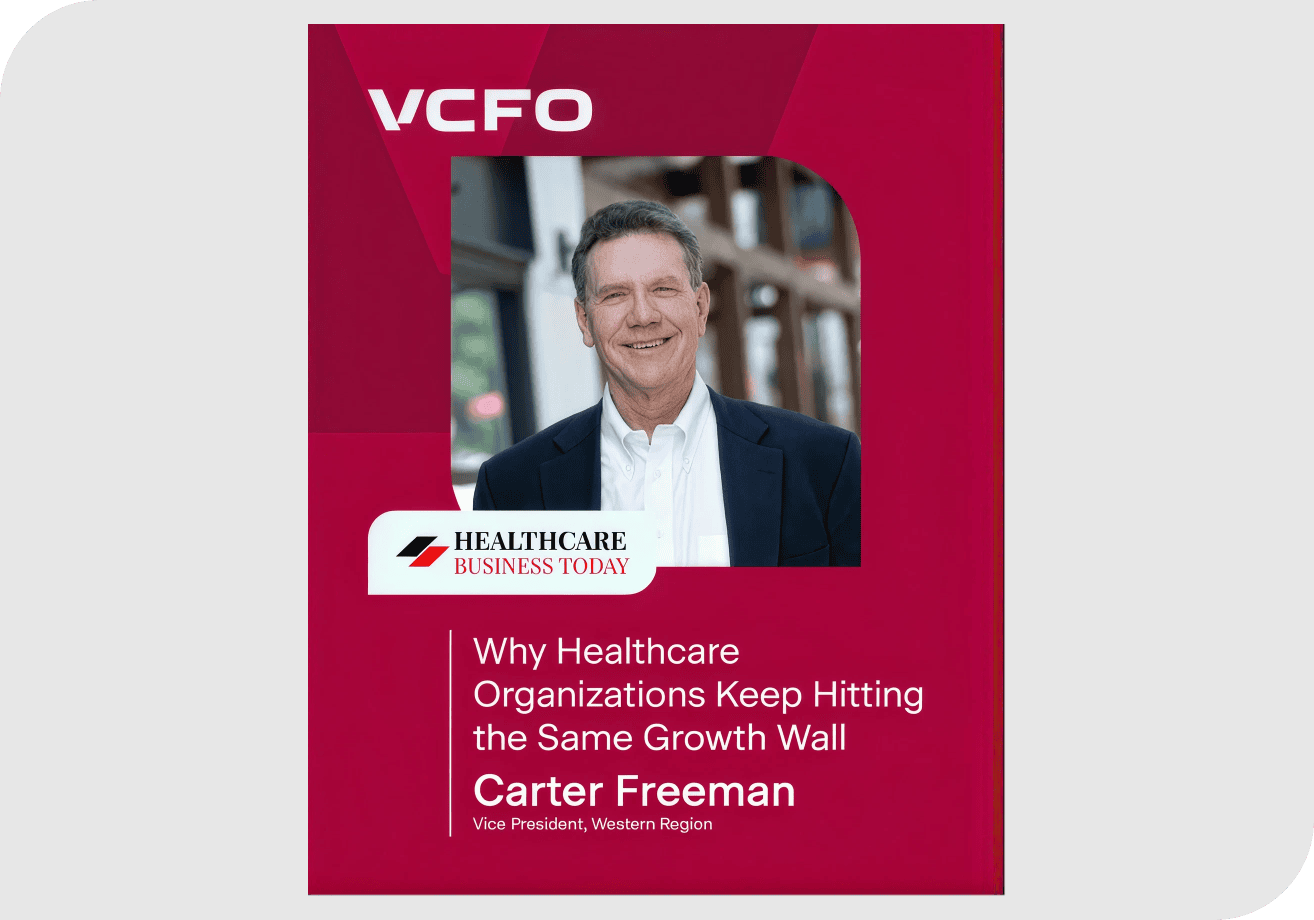 VCFO article cover on healthcare organizations hitting growth wall.